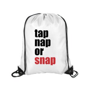 Tap Nap Or Snap BJJ Brazilian Jiu Jitsu Drawstring Bag Gym Sack